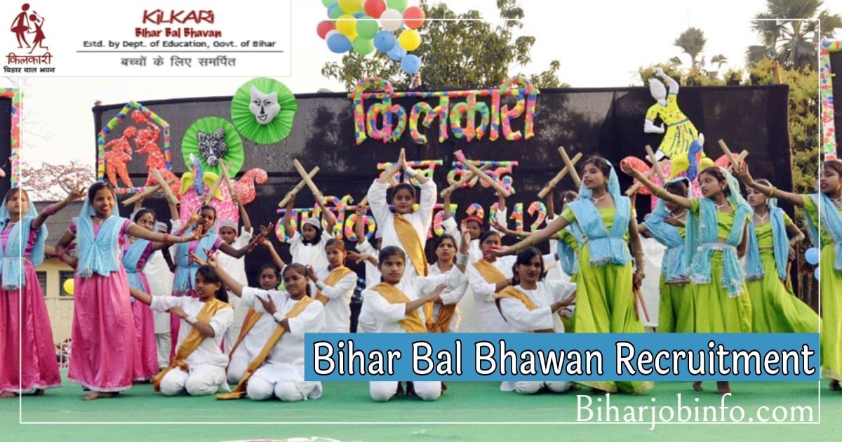 Kilkari Bihar Bal Bhawan Recruitment 