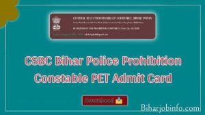 Bihar Police Prohibition Constable PET Admit Card